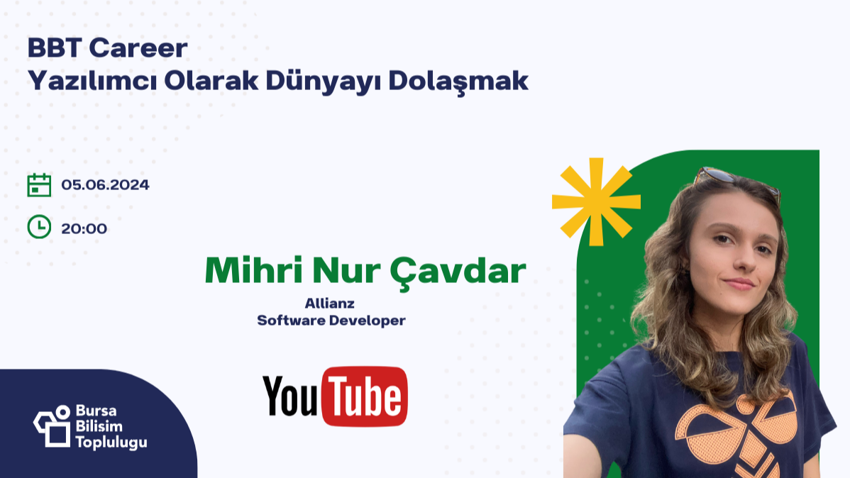 Yazılımcı Olarak Dünyayı Dolaşmak ~ Mihri Nur Çavdar